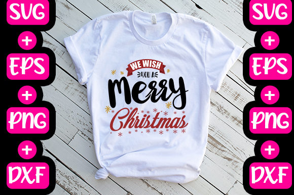 Christmas Graphics: We Wish You a Merry Christmas T-Shirt Designs