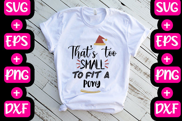 Christmas That’s Too Small to Fit: Graphics & T-Shirt Designs