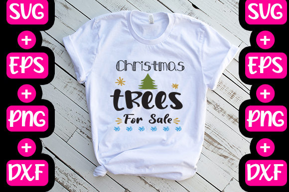 Christmas Trees for Sale Graphics & T-Shirt Designs