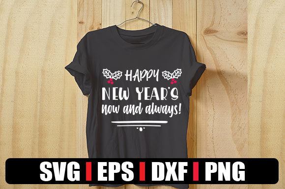 Happy New Year s Now and Always Graphics