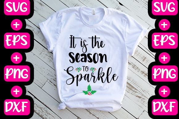 It is the Season to Sparkle: Graphics & T-Shirt Designs