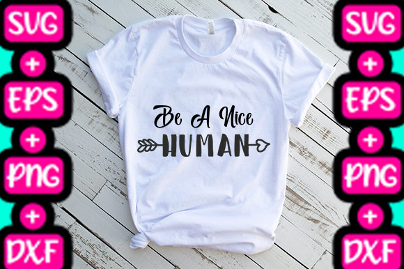 MOM Be a Nice Human Graphics for T-Shirt Designs