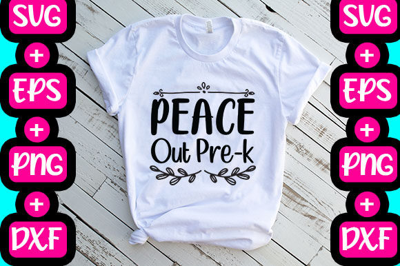 Peace out Pre-k: Graphics & T-Shirt Designs