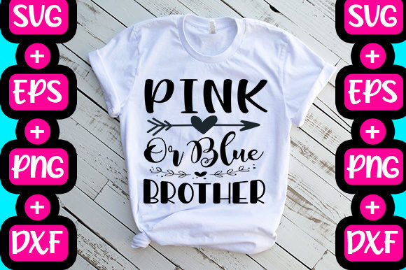 Pink or Blue Brother Graphics for T-Shirt Designs