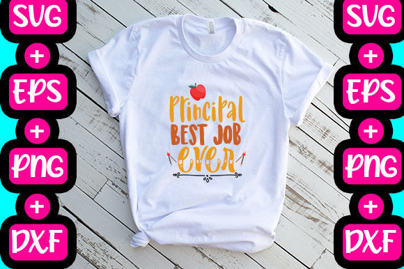 Principal Best Job Ever: Graphics & T-Shirt Designs