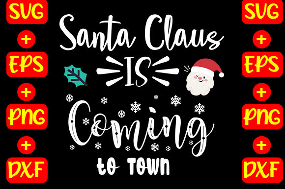Santa Claus is Coming to Town Graphics & T-Shirt Designs