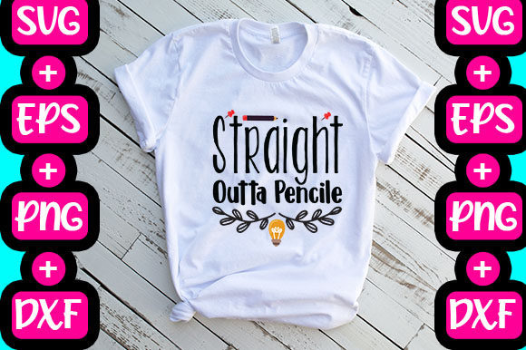 Straight Outta Pencile: School Graphics for T-Shirt Designs